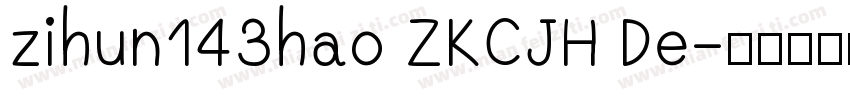 zihun143hao ZKCJH De字体转换